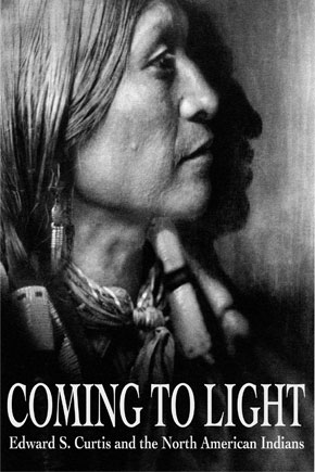 Coming to Light: Edward S. Curtis and the North American Indians